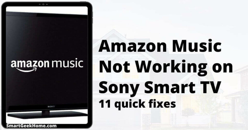 Amazon Music not working on Sony smart TV: 11 quick fixes