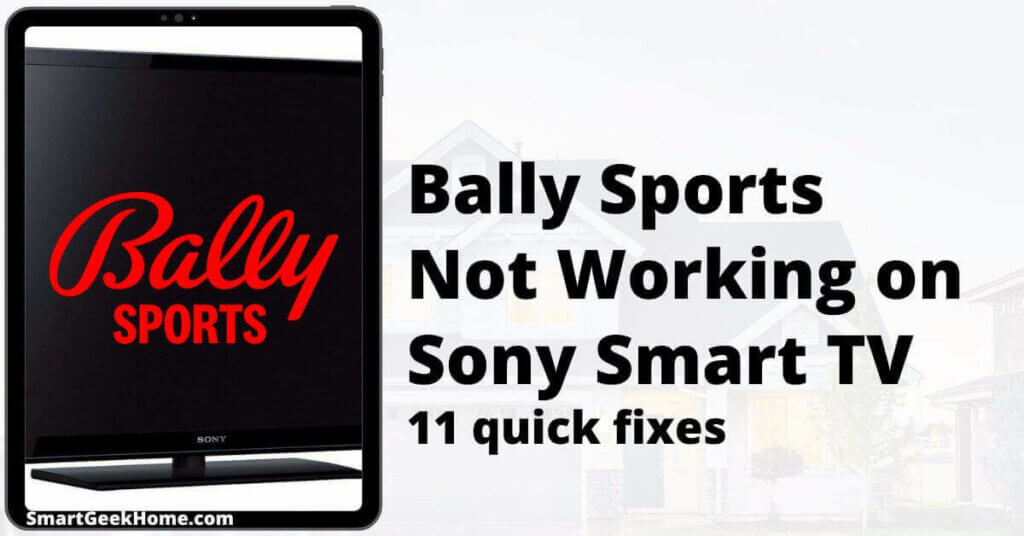 Bally Sports not working on Sony smart TV: 11 quick fixes