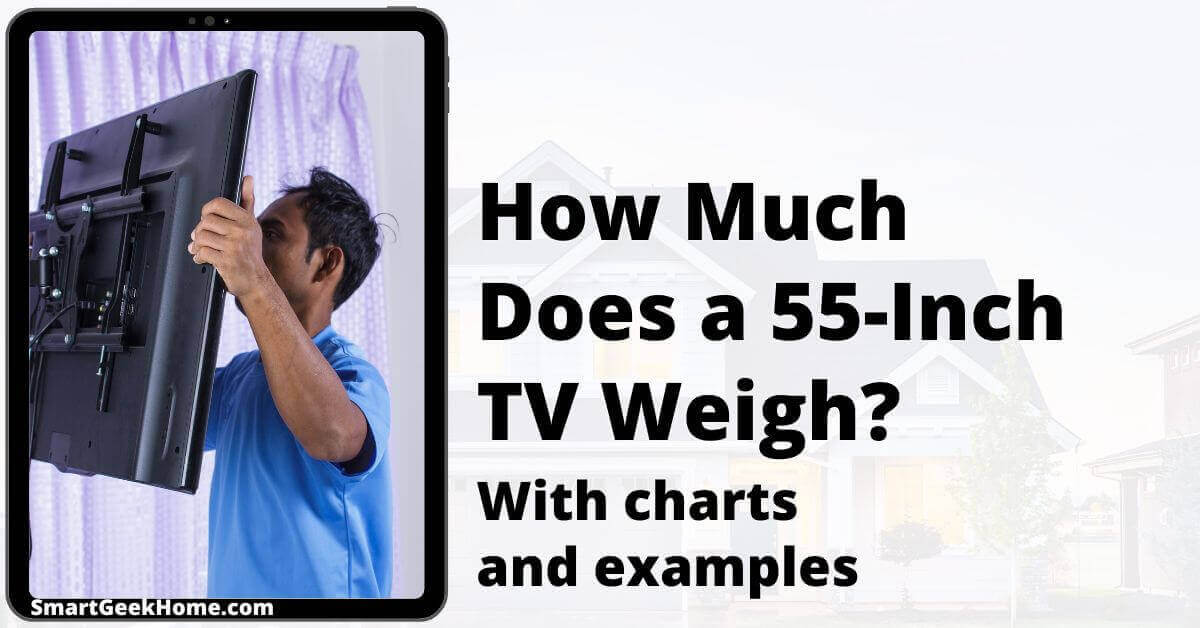 how-much-does-a-55-inch-tv-weigh-charts-examples-2023