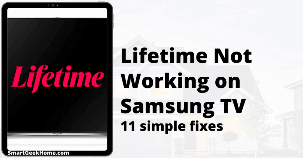 Lifetime not working on Samsung TV: 11 simple fixes