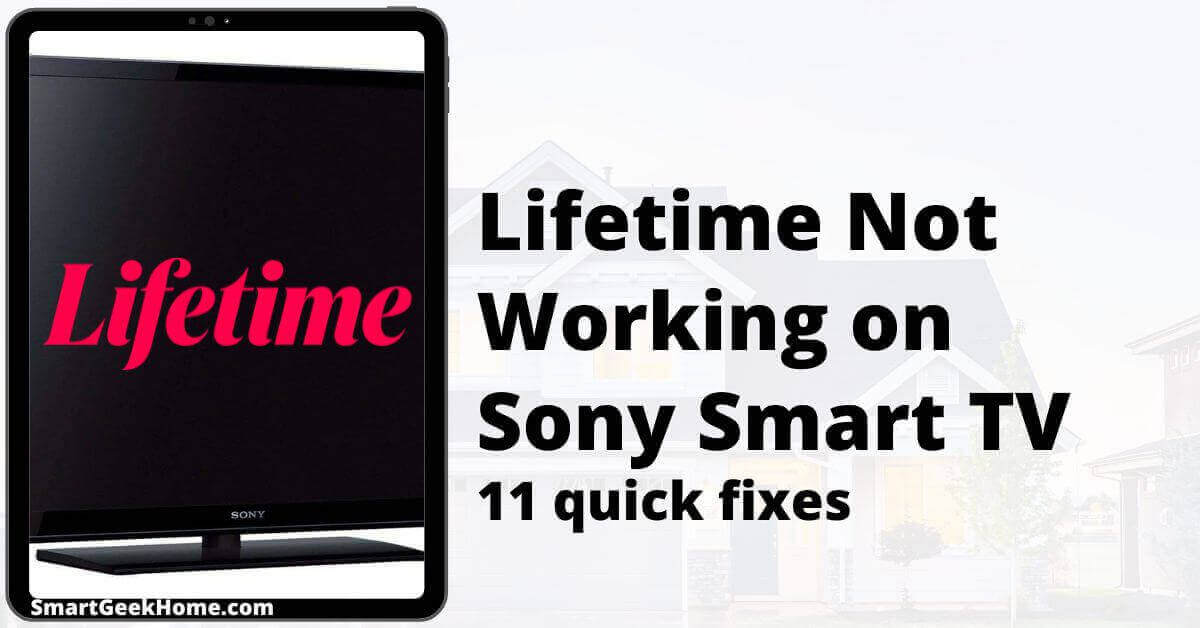 Lifetime not working on Sony smart TV: 11 quick fixes