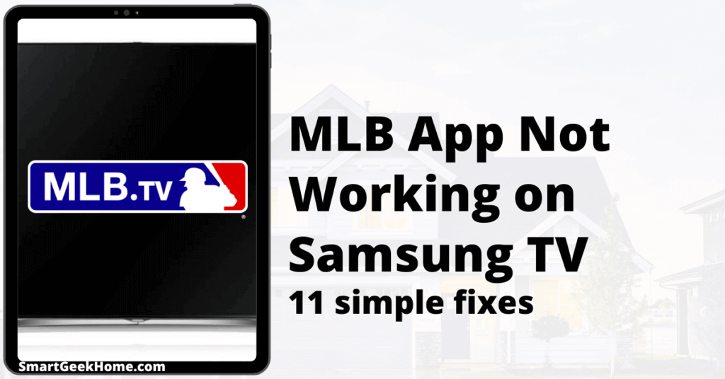 MLB app not working on Samsung TV: 11 simple fixes