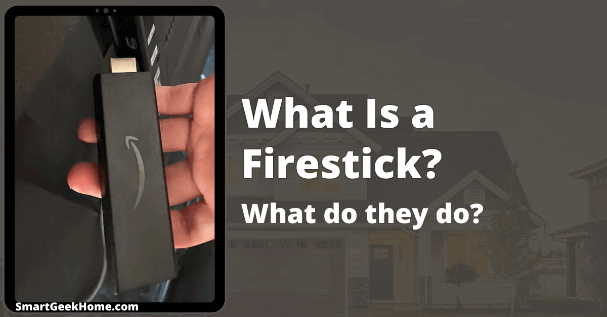 What is a Firestick? What do they do?