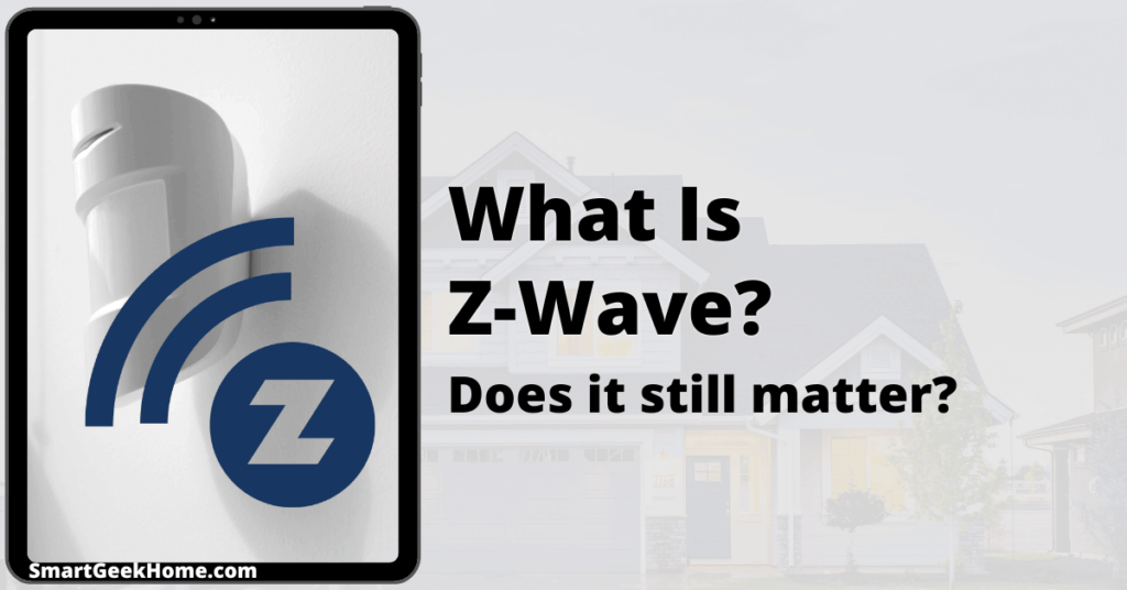 What is Z-Wave? Does it still matter?