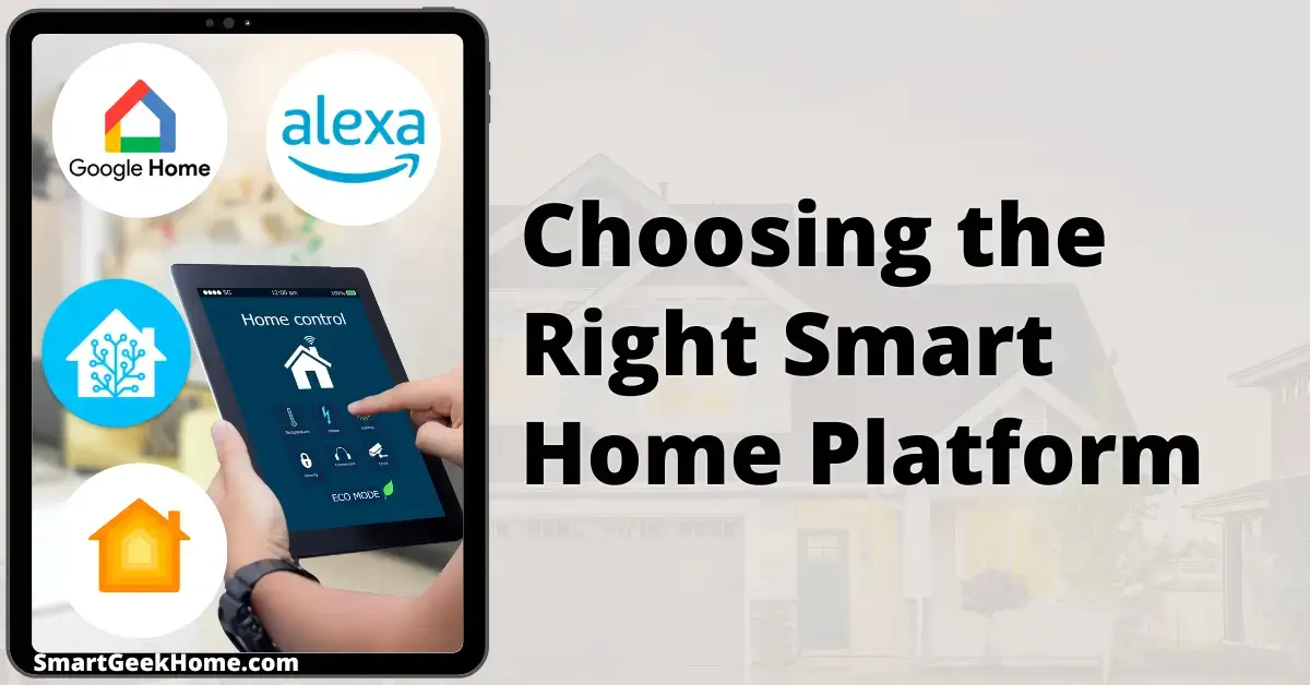 Choosing the right smart home platform